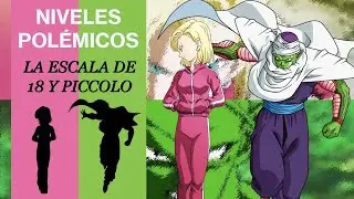 NIVELES de PODER POLÉMICOS - ¿ESCALA de GOKU BASE? NIVEL de C18 y PICCOLO - Dragon Ball Super