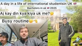 A day in a life of international students | Bachelor's in UK | 2025 #internationalstudentsinuk#uk