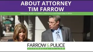 About Attorney Tim Farrow - Farrow & Pulice, P.A. - Sarasota, FL