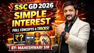 SSC GD 2026 Simple Interest धमाकेदार Tricks 💥 | Maths By Maheshwari Sir