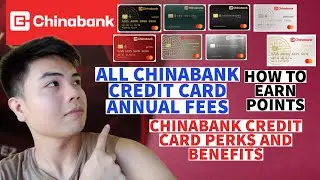 CHINABANK CREDIT CARDS ANNUAL FEE PERKS AND BENEFITS HOW TO EARN POINTS USING CHINABANK CREDIT CARD