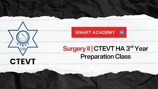 Surgery II | CTEVT HA 3rd Year Tuition Class | Smart Academy Nepal | CTEVT