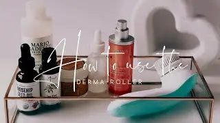 How to use the derma roller, mask routine, GIVEAWAY