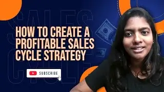 How to Create a Profitable Sales Cycle Strategy | How to Improve Sales | B2B Sales | Sales Strategy