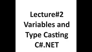 Lecture#2 C#.NET for Beginners variables and type casting using Visual Studio 2022  in Urdu/ Hindi