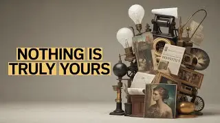 The Myth of Creativity: Why Nothing You Make Is Original