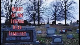 Night of the Living Dead Cemetery visit