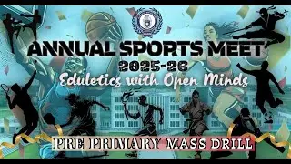 EDULETICS ANNUAL SPORTS MEET 2025 | PRE PRIMARY MASS DRILL