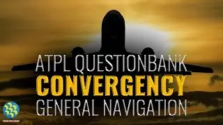 Convergency | General Navigation | ATPL Question Bank | AE32731 – Answering ATPL