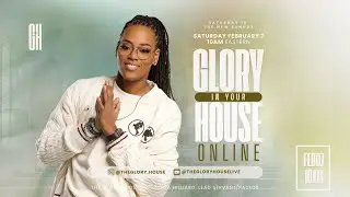 Glory In Your House