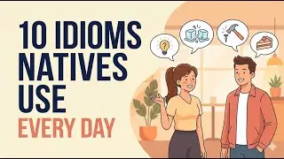 Stop Speaking Like a Textbook! 10 Idioms to Sound Native | English conversation
