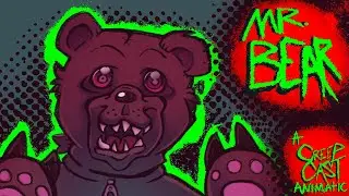 Mr.Bear (CreepCast Animatic)