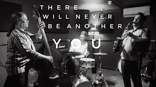 Nick Browne Trio - There Will Never Be Another You