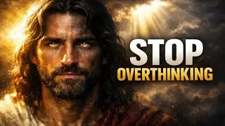 THE HOLY SPIRIT IS SPEAKING: How to STOP Overthinking & TRUST GOD Completely