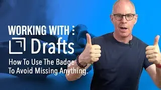 How To Use The Badge in Drafts To Avoid Missing Anything.