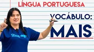 Português: Vocábulo - Mais