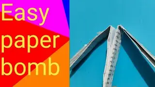 HOW TO MAKE PAPER BOMB 