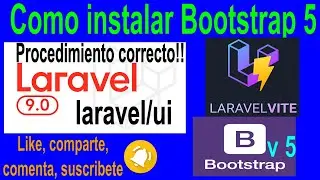 🛸💻📣COMO INSTALAR BOOTSTRAP 5 EN LARAVEL 9 VITE Y AUTHENTICACION LARAVEL/UI, PROCDIMIENTO CORRECTO!!