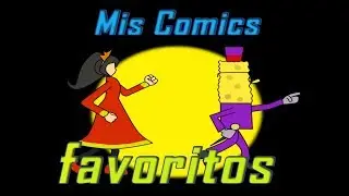 TOP 5: Mis Comics favoritos