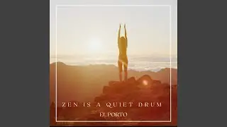 Zen Is a Quiet Drum