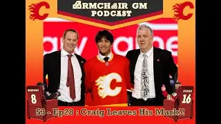 ArmChair GM Podcast S3 - Ep28  Craig Leaves His Mark!!