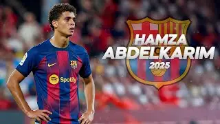 Hamza Abdelkarim - Welcome to Barcelona ? 2025 - Best Skills & Goals | HD