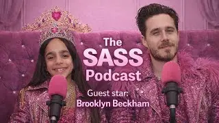 The Sass Podcast- Brooklyn Beckham