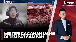 Polisi Selidiki Misteri Cacahan Uang di Tempat Sampah Liar Bekasi | iNews Prime (05/02)