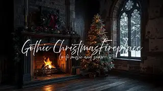 Gothic Christmas Fireplace Ambience 🎄🔥 | Cozy Winter Snow Ambiance| Cozy Fire Crackling & Lofi Music