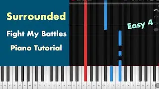 Surrounded - (Fight My Battles) Piano Tutorial Instrumental Cover