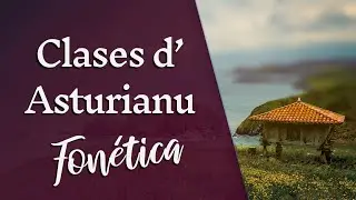 Clases de Asturiano - Fonética