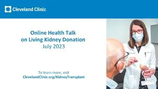 Living Kidney Donation | Online Health Talk 2023