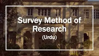Psychology Basics : BISE Intermediate Lectures (17) - Survey Method of Research (Urdu)