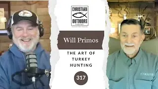 317 - Will Primos - and the Art of Turkey Hunting