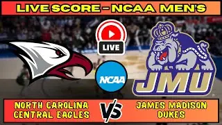 🔴 North Carolina Central Eagles vs James Madison Dukes | NCAA Men&rsquo;s Basket | Live Score Update Dec 3