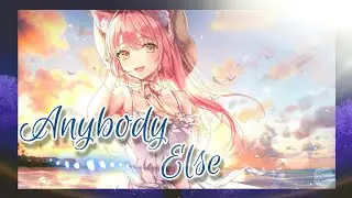 Nightcore - Sophia Angeles - Anybody Else (Lyrics)