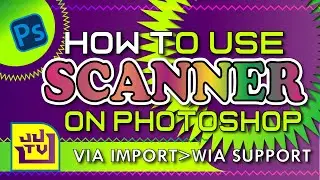 How To Use Scanner on Photoshop | Tutorial