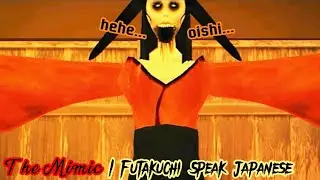 Roblox | The Mimic | Futakuchi Speak Japanese
