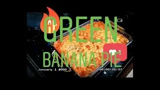 How to make a Green banana pie | Petey_pete style