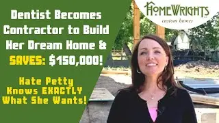 Dentist Builds Her Custom Dream Home in Denver With HomeWrights Owner-Builder Program, Saves $150k!