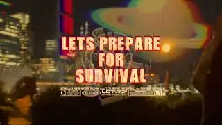 Lets Prepare For Survival - Holgoram City - People Of The Parallel