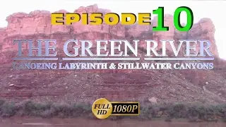 The Green River Seres - Ep. 10 - Layover Day at Jasper Canyon