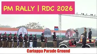 RDC 2026 PM Rally at Cariappa Ground | NCC Republic Day Camp Parade 🇮🇳