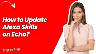 How to Update Alexa Skills on Echo ? - Step by Step