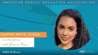 Starting Dental School in a Pandemic with Genesis Perez