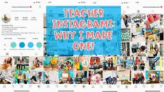 TEACHER INSTAGRAMS: why I made my teacher instagram and the benefits of having one.