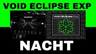 Play Series Nacht & Void Eclipse Exp **NEW** | Preview & Demo|  Native Instruments