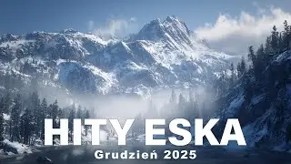 Eska Hity Grudzień 2025 🎧 Top Radiowe Przeboje - ESKA Hity na Czasie