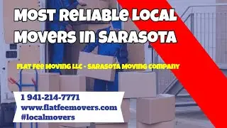 Most Reliable Local Movers in Sarasota - Flat Fee Moving LLC Sarasota Moving Company #MoversSarasota