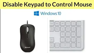 How to Turn Off Control Mouse with Keypad in Windows 10?
